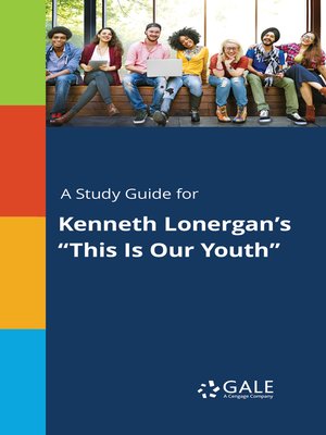 cover image of A Study Guide for Kenneth Lonergan's "This Is Our Youth"